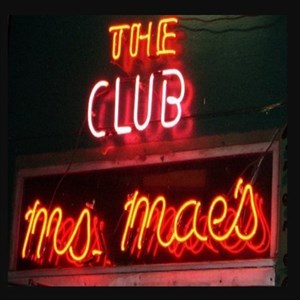 The Club Ms Mae’s